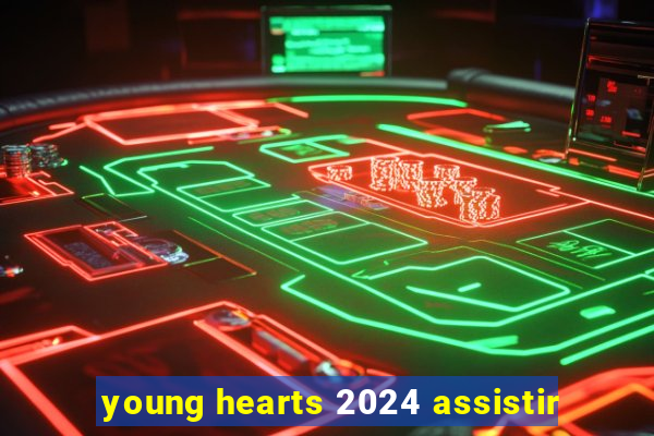 young hearts 2024 assistir